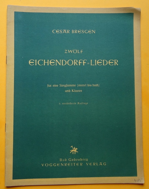 Bresgen, Cesar  Zwölf Eichendorff-Lieder (Für eine Singstimme (mittel bis hoch) und Klavier) 