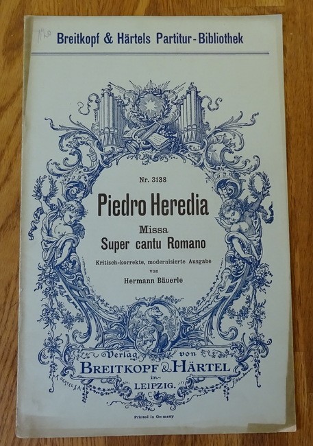 Heredia, Piedro  Missa Super cantu Romano (Hg. Hermann Bäuerle) 