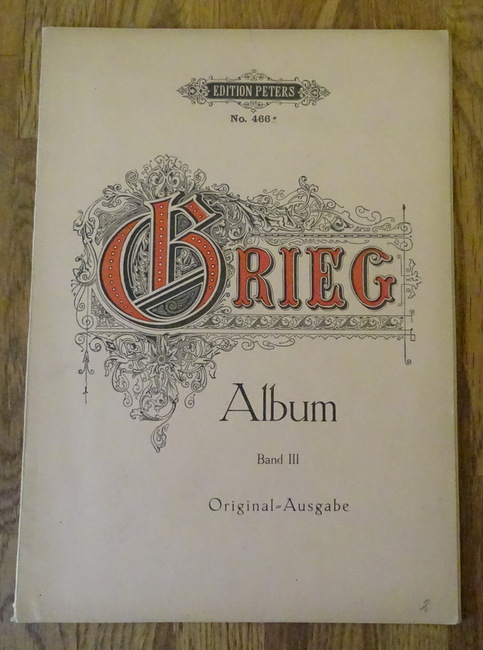 Grieg, Edvard  Album Band III (Original-Ausgabe) (Lieder für eine Singstimme und Klavier mit tlws. neuen Übersetzungen v. Hans Schmidt) 