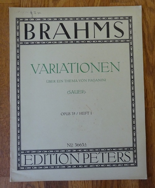Brahms, Johannes  Variationen über ein Thema von Paganini Opus 35 Heft I + II (Für Klavier zu 2 Händen, hg. v. Emil von Sauer) 