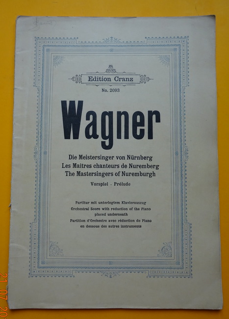 Wagner, Richard  Die Meistersinger von Nürnberg (Vorspiel - Prelude) (Partitur mit unterlegtem Klavierauszug) 