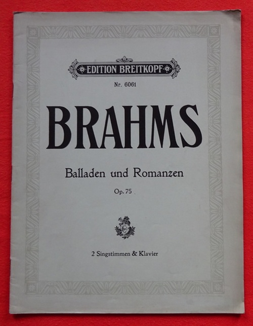 Brahms, Johannes  Balladen und Romanzen Op. 75 (für zwei Singstimmen mit Klavierbegleitung) 