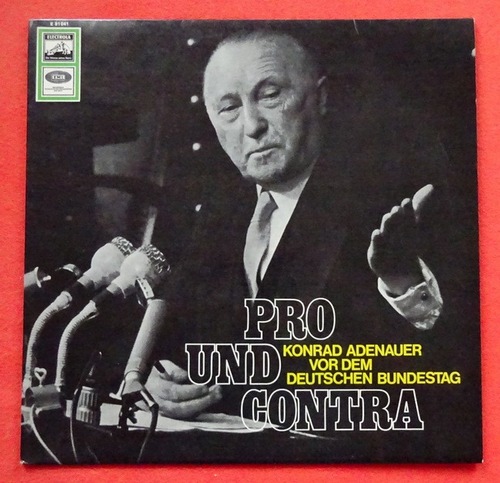 Adenauer, Konrad  Pro und Contra. Konrad Adenauer vor dem Deutschen Bundestag (LP) 