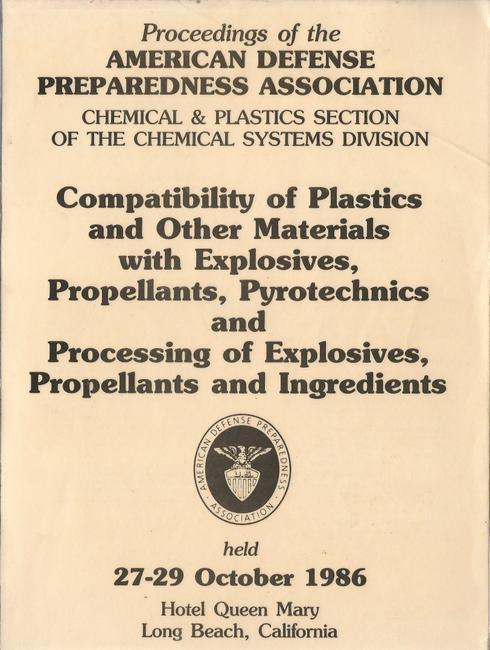 ohne Autor  Proceedings of the American Defense Preparedness Association. Chemical & Plastics Section of the Chemical Systems Division (Compatibility of Plastics and other Materials with Explosives, Propellants, Pyrotechnics and Processing of Explosives, Propellants and Ingredients) 