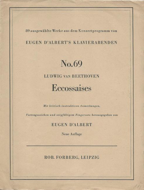Beethoven, Ludwig van  Eccossaises (mit kritisch-instruktiven Anmerkungen, Vortragszeichen und sorgfältigem Fingersatz hg. v. Eugen d`Albert) 