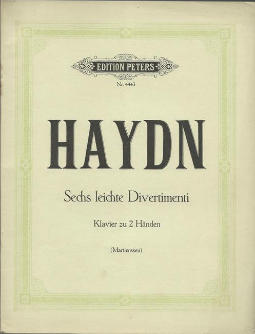 Haydn, Joseph  Sechs leichte Divertimenti fur Klavier zu 2 Handen (hg. v. Carl Adolf Marttienssen 