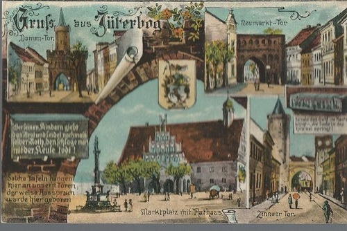 ohne Autor  Ansichtskarte Gruß aus Jüterbog (Damm-Tor, Neumarkt-Tor, Marktplatz mit Rathaus, Zinnaer Tor und drei Sprüche) 