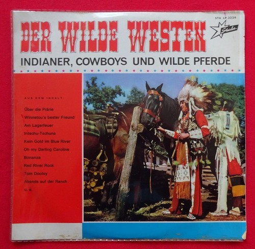 Costa, Marion; Fred Karmann und Alexander Gordan  Der Wilde Westen. Indianer, Cowboys und wilde Pferde (33Umin) (mit dabei auch: Die Colorados-Singers und die King-Masters-Band) 