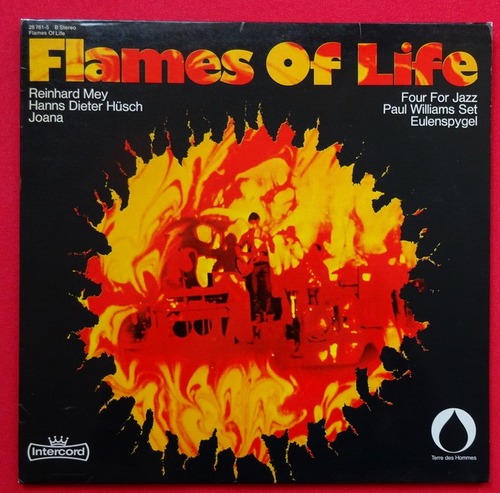 Mey, Reinhard; Hanns Dieter Hüsch und Joana  Flames of Life (dabei: Four For Jazz, Paul Williams Set, Eulenspygel) 