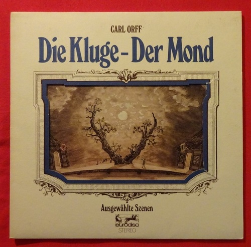 Orff, Carl  Die Kluge - Der Mond (Ausgewählte Szenen) 