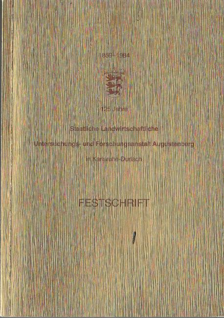 Hoffmann, Georg  125 Jahre Staatliche Landwirtschaftliche Untersuchungs- und Forschungsanstalt Augustenburg in Karlsruhe-Durlach 1859-1984 (Festschrift) 
