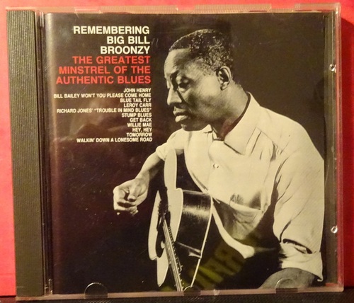 Big Bill Broonzy  Remembering... The Greatest Minstrel of the Authentic Blues (CD) 