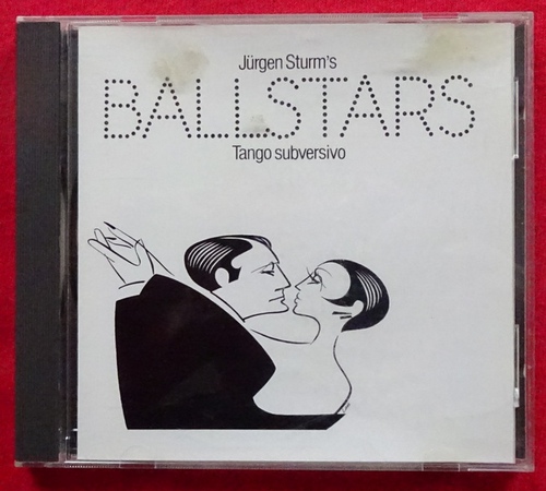 Sturm, Jürgen  Jürgen Sturm`s Ballstars (CD) (Tango Subversivo) 