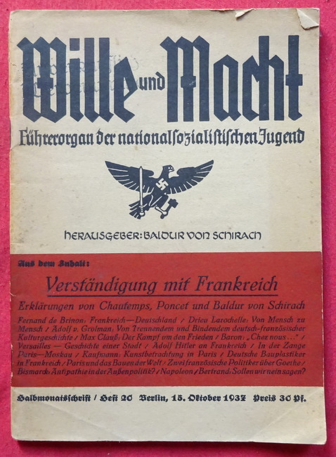 von Schirach, Baldur (Hg.)  Wille und Macht Heft 20 (Thema: Verständigung mit Frankreich) (Führerorgan der nationalsozialistischen Jugend. Halbmonatsschrift) 