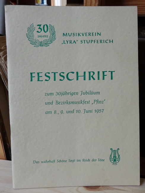 ohne Autor  Festschrift zum 30jährigen Jubiläum und Bezirksmusikfest "Pfinz" am 8., 9. und 10. Juni 1957 
