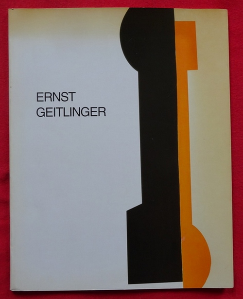 Nees, Roswitha  Ernst Geitlinger : 1895 - 1972 . Werkverzeichnis (Gemälde, Arbeiten auf Papier, Skizzenbücher; Ausstellung Schloß Wertingen,  Städtische Sammlungen Neu-Ulm) 