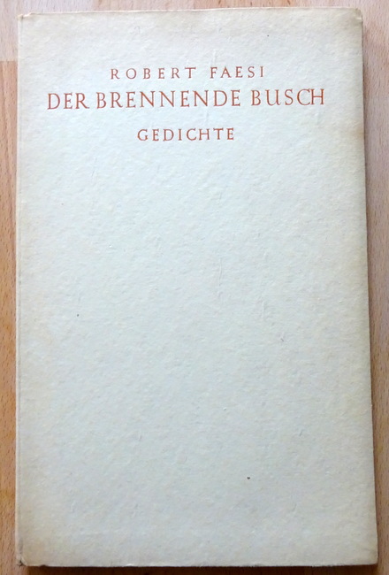 Faesi, Robert  Der brennende Busch (Gedichte) 