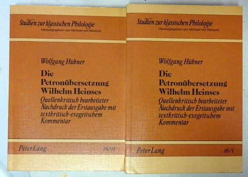 Hübner, Wolfgang  Die Petronübersetzung Wilhelm Heinses. Band 1+2 (Quellenkritisch bearbeiteter Nachdruck der Erstausgabe mit textkritisch-exegetischem Kommentar) 