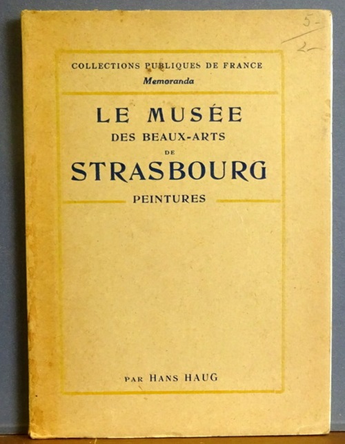 Haug, Hans  Le Musée des Beaux-Arts de Strasbourg (Peintures) 