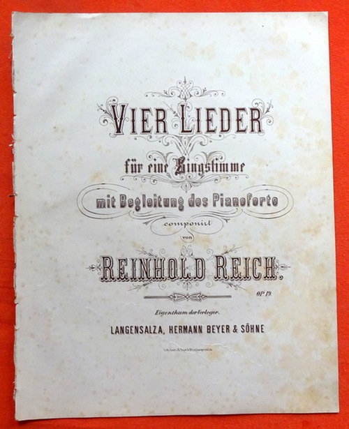 Reich, Reinhold  Vier Lieder für eine Singstimme mit Begleitung des Pianoforte Op. 19 