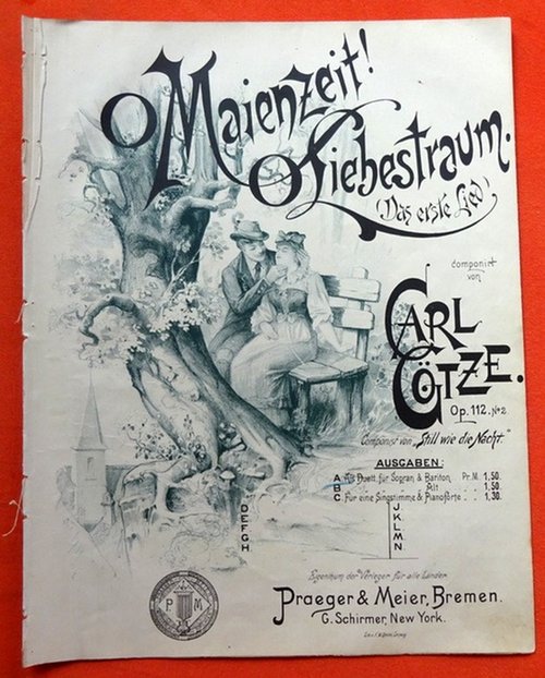 Götze, Carl  O Maienzeit ! O Liebestraum (Das erste Lied) Op. 112 (Ausgabe A Als Duett für Sopran & Bariton) 