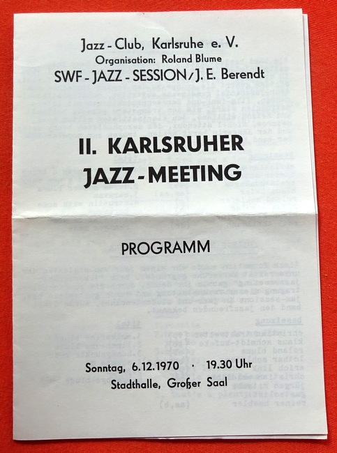 JAZZ-Club Karlsruhe; Roland Blume (Organsiation) und Joachim-Ernst Berendt (SWF-Jazz-Session)  II. Karlsruher Jazz-Meeting (Programm Sonntag 6.12.1970 Stadthalle, Großer Saal (Karlsruhe) 
