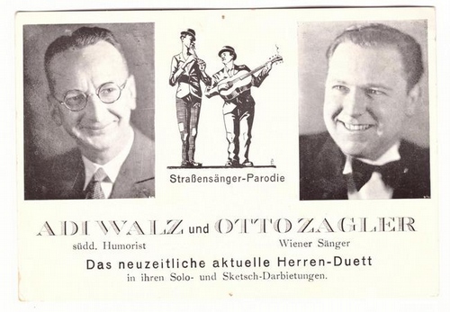 Walz, Adi und Otto Zagler  Ansichtskarte Straßensänger-Parodie (Adi Walz (süddt. Humorist) und Otto Zagler (Wiener Sänger). Das neuzeitliche aktuelle Herren-Duett in ihren Solo- und Sketsch-Darbietungen) 