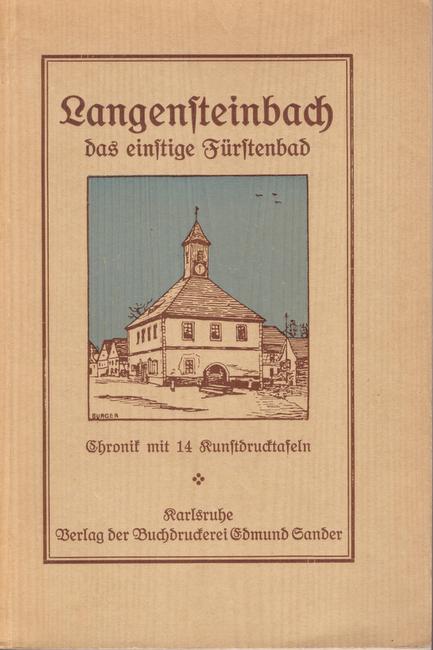Sander, Edmund  Langensteinbach - das einstige Fürstenbad (Chronik mit 14 Kunstdrucktafeln) 