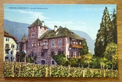   Ansichtskarte AK Meran-Obermais. Schloß Reichenbach 