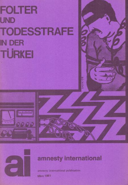 Amnesty International  Folter und Todesstrafe in der Türkei amnesty international publication März 1981 