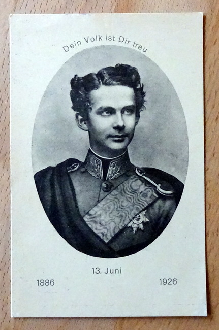   Ansichtskarte AK Erinnerungskarte der Vereinigung "Zum Gedenken des Königs Ludwig II. von Bayern", München ("Dein Volk ist dir treu 13. Juni, 1886-1926) 