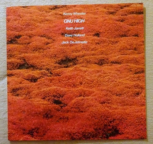 Wheeler, Kenny  GNU HIGH (mit Keith Jarrett, Dave Holland, Jack DeJohnette) (LP 33 U/min.) 