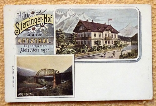   Ansichtskarte AK Oetzthal. Hotel Sterzinger Hof. Alois Sterzinger + Ach-Brücke (Farblitho) 