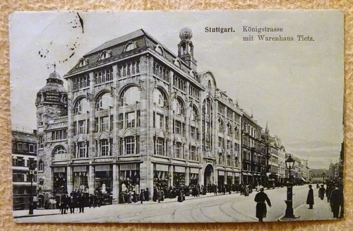   Ansichtskarte AK Stuttgart. Königstrasse mit Warenhaus Tietz 