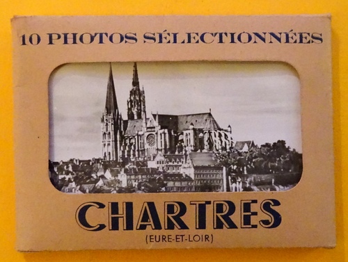 ohne Autor  Chartres (10 Photos selectionnees) 
