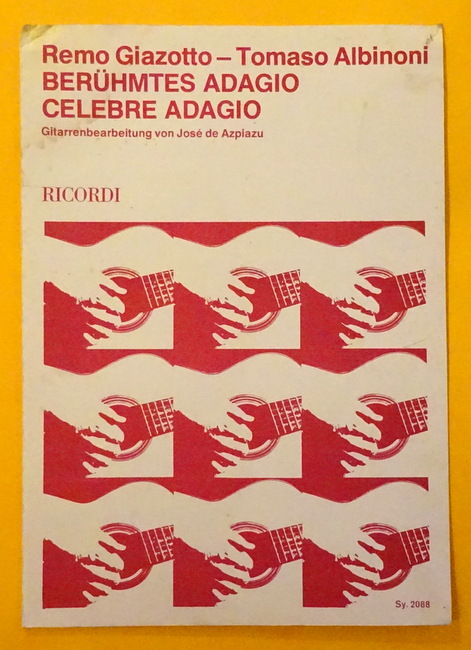 Giazotto, Remo und Tomaso Albinoni  Berühmtes Adagio / Celebre Adagio (Gitarrenbearbeitung v. Jose de Azpiazu) 