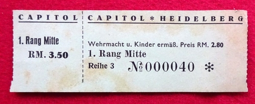 Capitol  Orig. Eintrittskarte für das Kino Capitol in Heidelberg RM 3,50, Wehrmacht und Kinder ermäßigt RM 2,80 