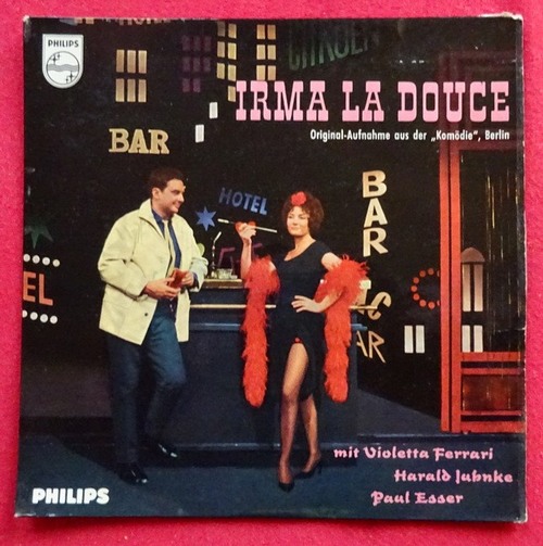 Ferrari, Violetta; Harald Juhnke und Paul Esser  Irma la Douce. Original-Aufnahme aus der "Komödie", Berlin (Single 45 UpM) 
