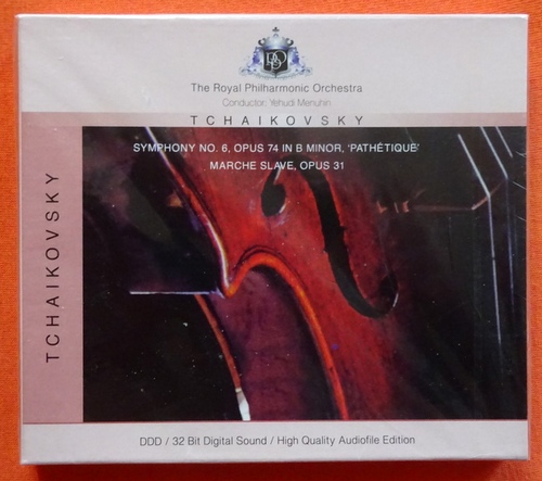 Tschaikowsky, Peter und Peter Tchaikovsky  CD - Symphony No. 6, Opus 74 in B Minor "Pathetique", Marche Slave, Opus 31 (The Royal Philharmonic Orchestra; Conductor: Yehudi Menuhin) 