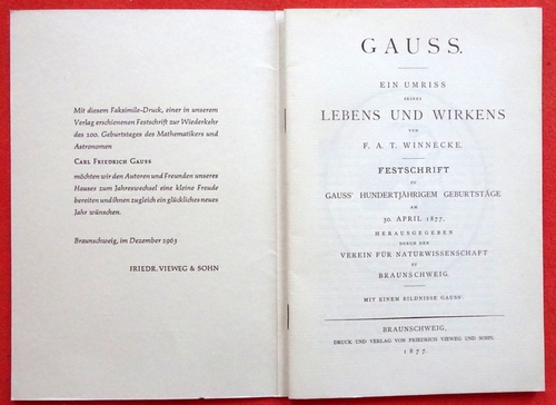 Winnecke, F.A.T.  Gauss. Ein Umriss seines Lebens und Wirkens (Festschrift zu Gauss` hundertjährigem Geburtstage am 30. April 1877, Hg. vom Verein für Naturwissenschaft zu Braunschweig) 