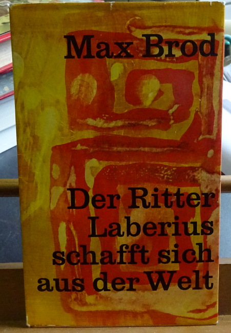 Brod, Max  Der Ritter Laberius schafft sich aus der Welt (Novelle) 