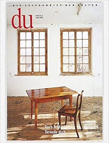 Coninx, Hans-Heinrich (Hg.)  DU 1995 Heft 4 (Zeitschrift für Kultur) (Tisch & Stuhl. Verweile doch) 