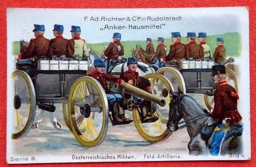   Reklamebild /  Kaufmannsbild / Sammelbild um / Kaufmannsbild Anker-Hausmittel (Serie III Bild No. 4 Oesterreichisches Militair - Feld-Artillerie) 