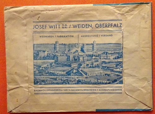 Witt, Josef  Briefumschlag mit großer Firmenansicht der Firma Josef Witt, Weiden Oberpfalz (Baumwollspinnereien / Mech. Baumwollwebereien / Ausrüstungswerk) 