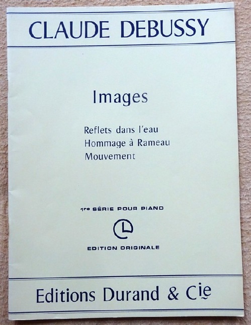 Debussy, Claude  Images (1re Serie pour Piano a 2 mains; Reflets dans l`eau, Hommage a Rameau, Mouvement) 