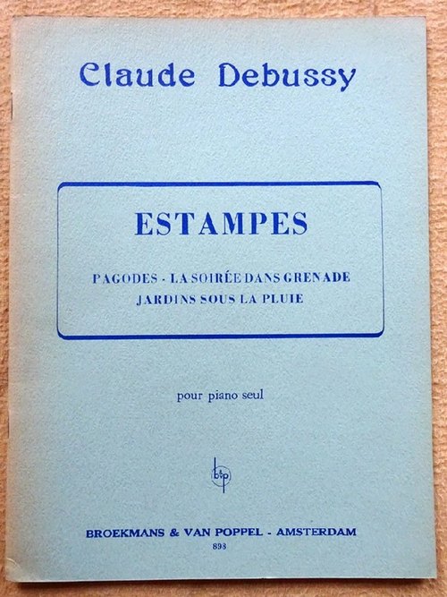 Debussy, Claude  Estampes (Pagodes, La soiree dans Grenade, Jardins sous la Pluie) (pour Piano seul) 