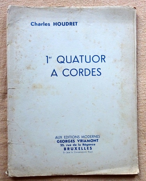 Houdret, Charles  1er Quatuor a Cordes (1er Violon, 2ieme Violon, Alto, Violoncelle) 