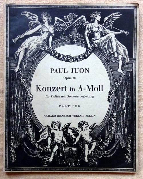 Juon, Paul  Konzert in A-Moll Op. 88 (Für Violine mit Orchesterbegleitung. Partitur) 