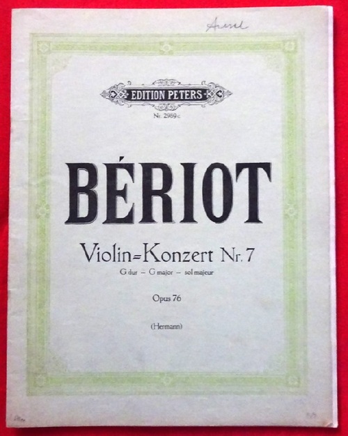 Beriot, Charles de  Violin-Konzert / Concerto No. 7 G dur - G major - sol majeur Op. 76 (Violino Principale u. Piano) 