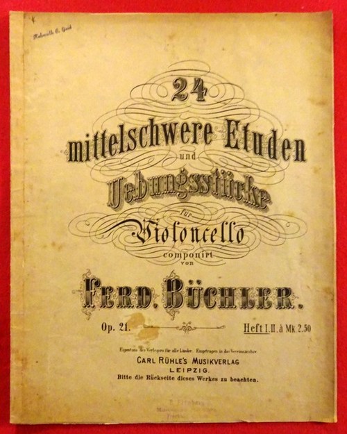 Büchler, Ferdinand  24 mittelschwere Etuden und Uebungsstücke für Violoncello componirt Op. 21Heft I 
